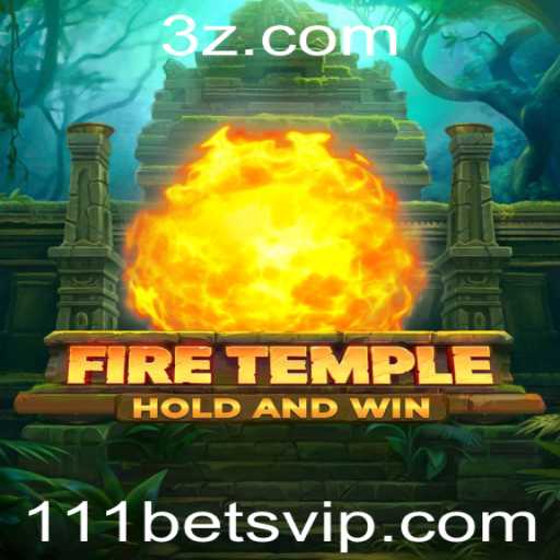FireTemple: A Nova Sensação Gaming com 111 Bet