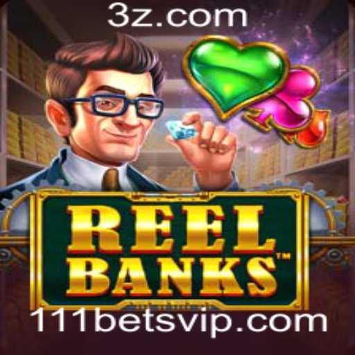 Descubra o Mundo do Jogo ReelBanks e as Chances do 111 Bet